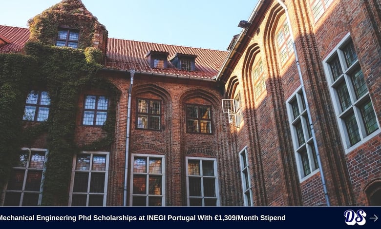 Mechanical Engineering Phd Scholarship 2026 at INEGI Portugal With €1,309Month Stipend