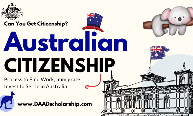 Australia Citizenship Process 2024 for Job, and Buying a House