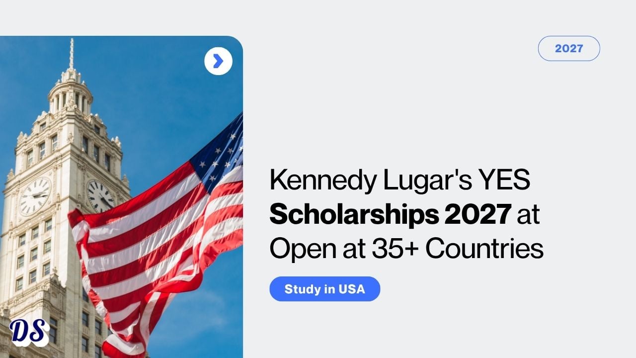 Kennedy-Lugar YES Scholarship 2027 for High School Students from 35+ Countries (Application Procedure)