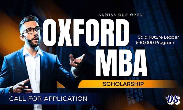 Oxford Saïd Future Leaders Scholarships 2027 Up to £40,000 for MBA Applicants