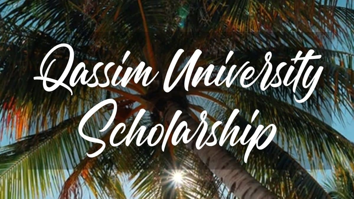 Qassim University Scholarships 2024 in Saudi Arabia