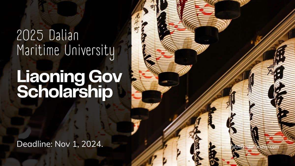 2025 Dalian Maritime University (DMU) Liaoning Government Scholarship