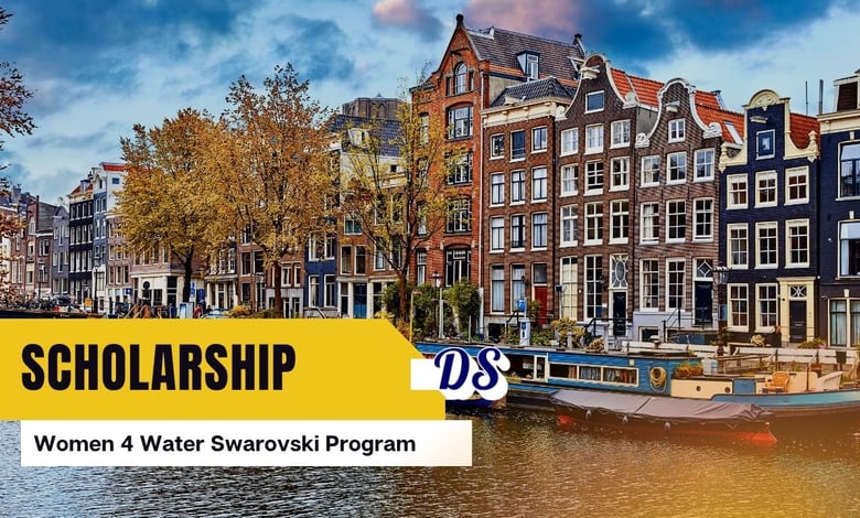 Women 4 Water Swarovski Scholarships 2026 for Women Seeking MSc in Netherlands