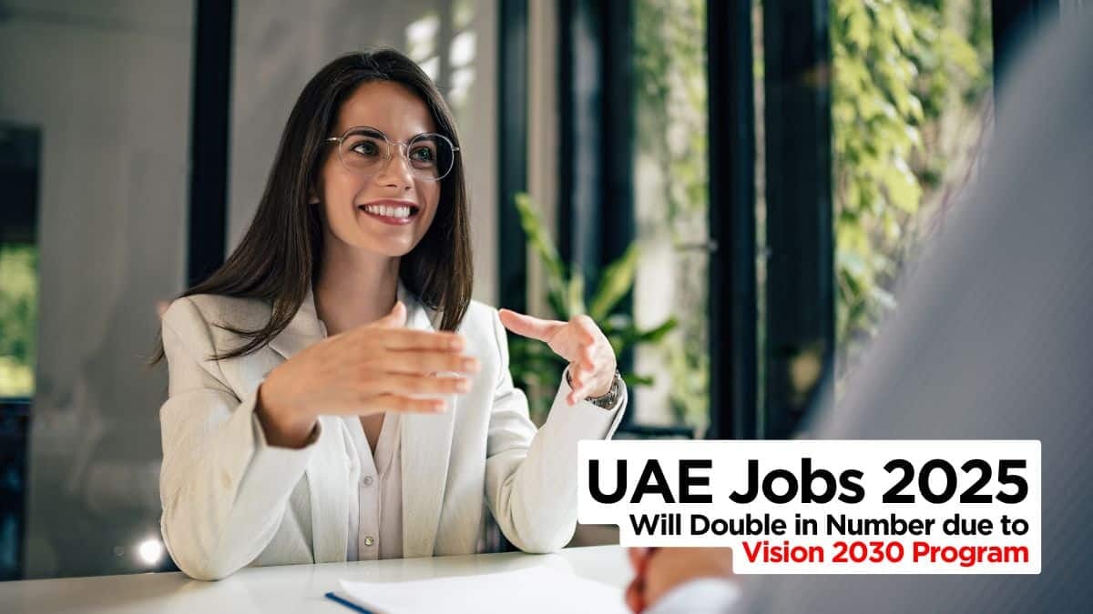 UAE Will Announce More Jobs in 2025 for Skilled Workers due to Saudi Vision 2030