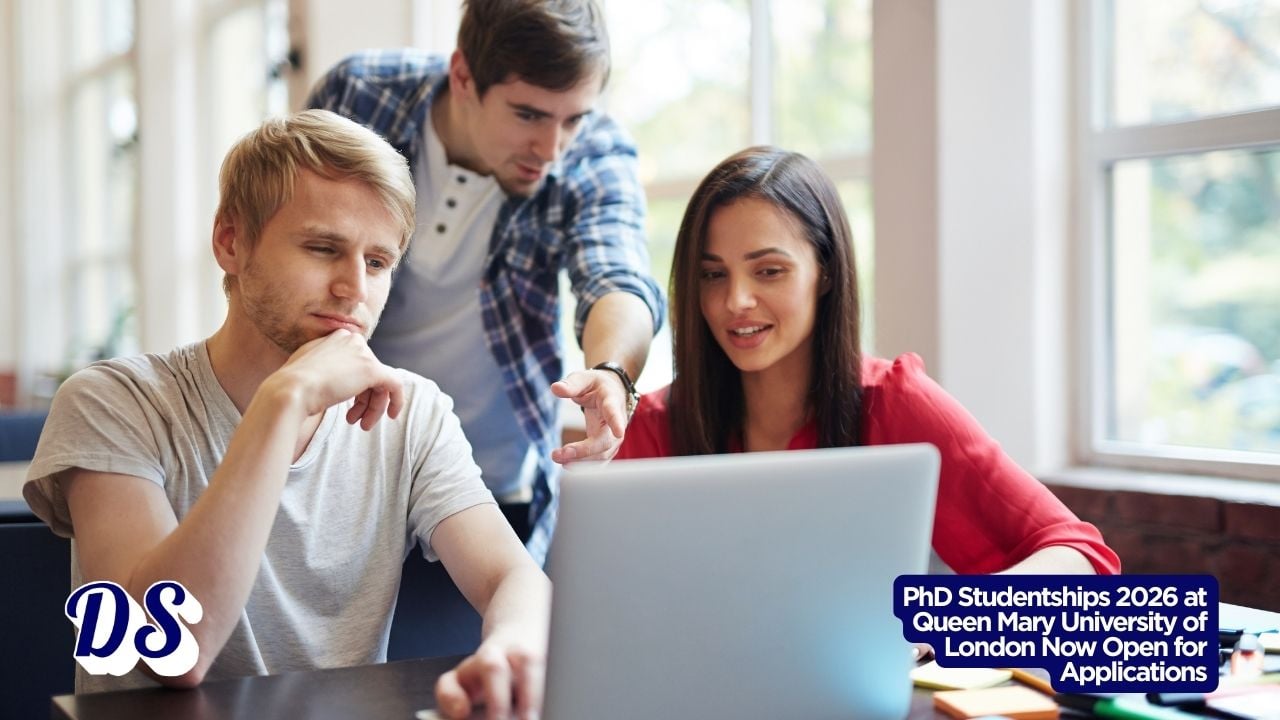 PhD Studentships 2026 at Queen Mary University of London Now Open for Applications