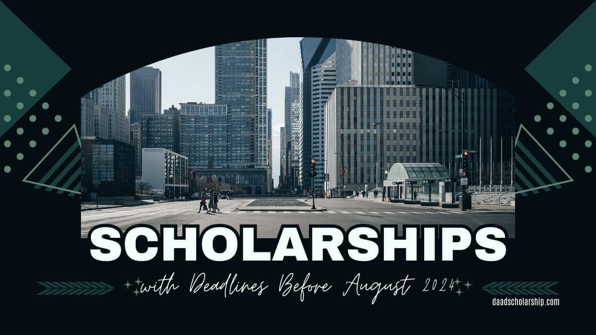 List of Scholarships With Deadlines Before August 30, 2024