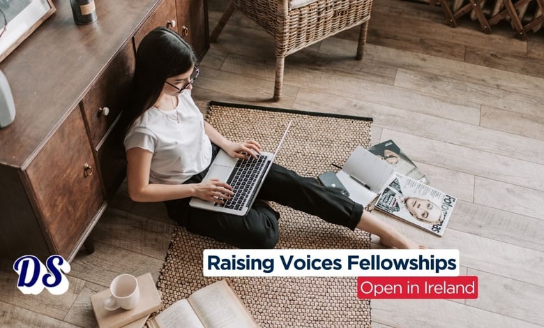 Raising Voices Fellowship 2026 for Ireland or Northern Ireland Students