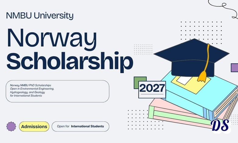 Norway NMBU PhD Scholarships 2026 Open in Environmental Engineering, Hydrogeology, and Geology