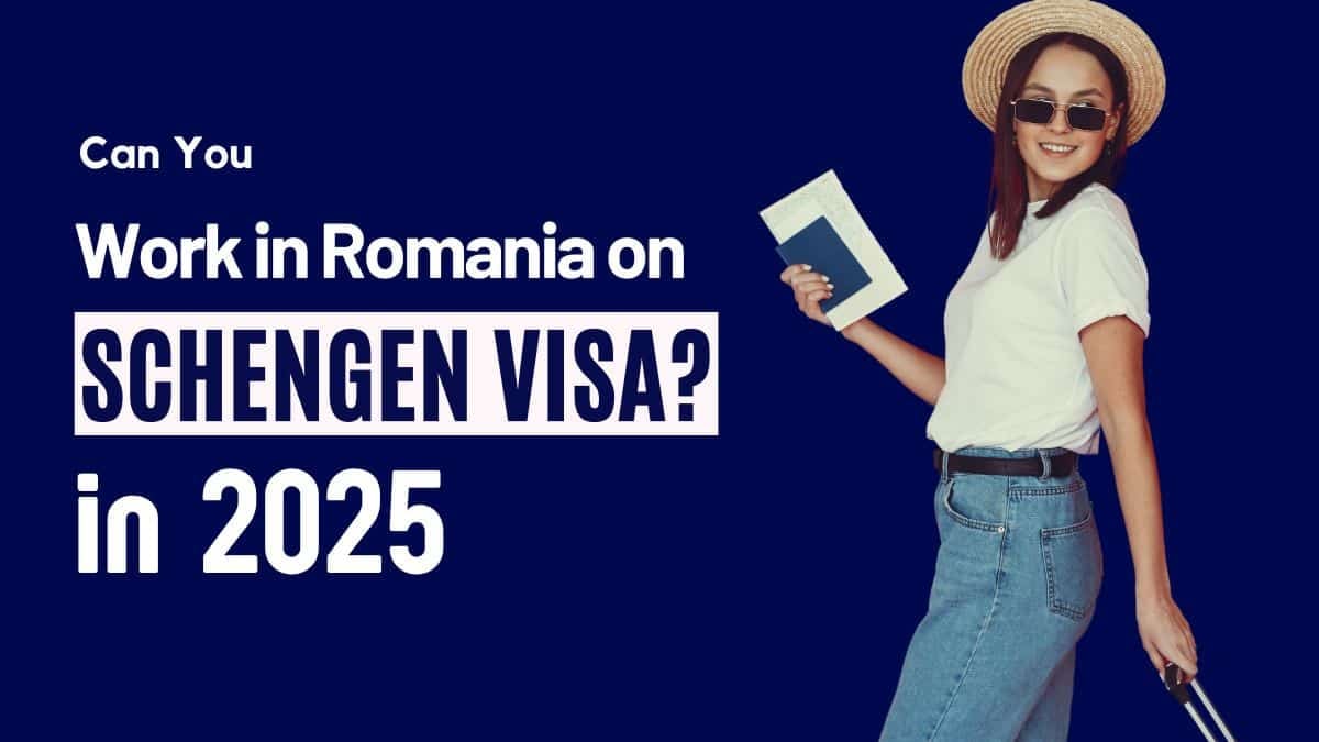 Can You Work in Romania on a Schengen Visa in 2025