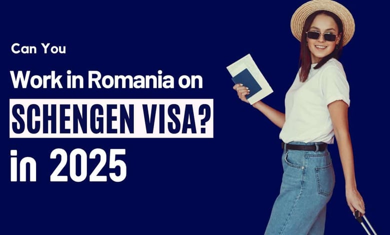 Can You Work in Romania on a Schengen Visa in 2025