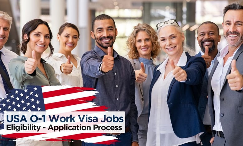 USA O-1 Work Visa 2025 - Application Process and Requirements