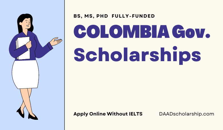 Colombia Government Scholarships 2024 for Foreigner Students