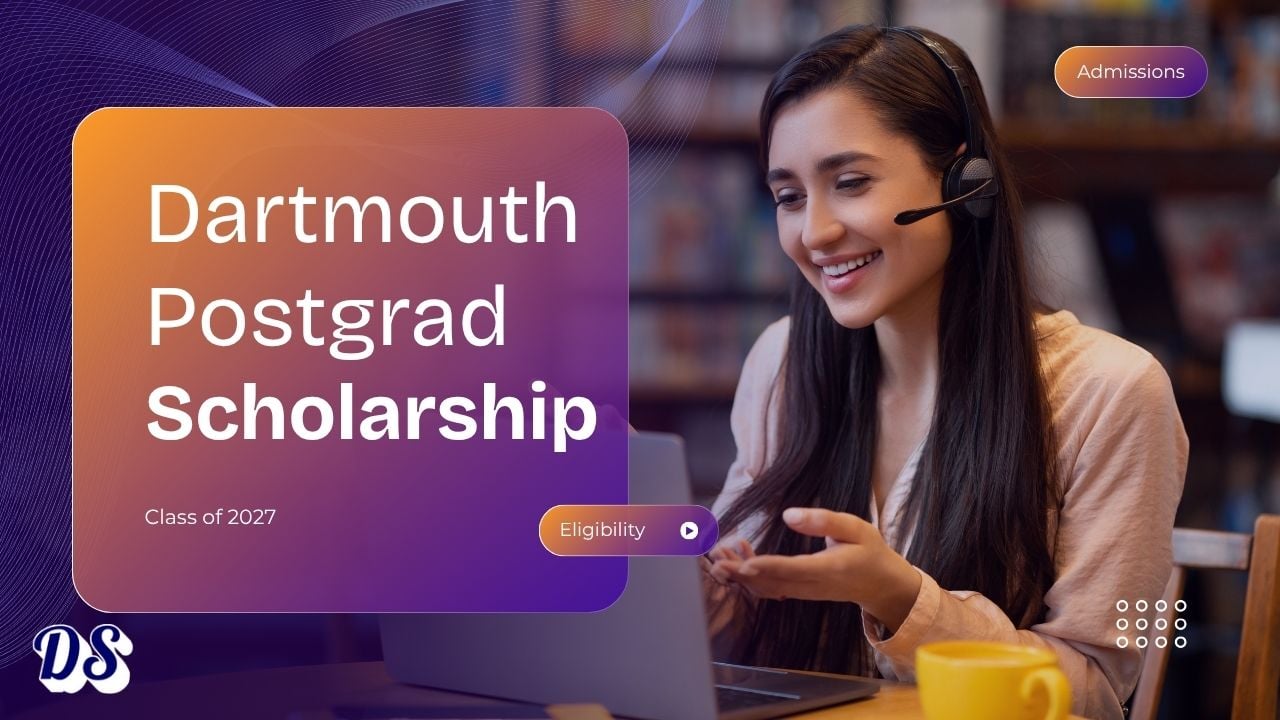 Dartmouth Postgraduate Project Fellowships 2027 of $25,000 for Research and Creative Projects Open