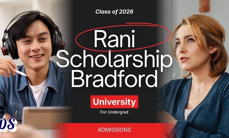 Rani Scholarship 2026 at University of Bradford for International Female Undergraduate Applicants