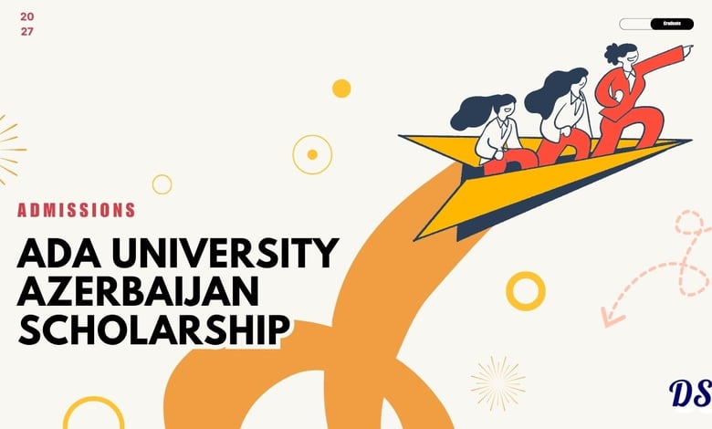 ADA University Azerbaijan Scholarships 2026 With Full Tuition Waiver Support