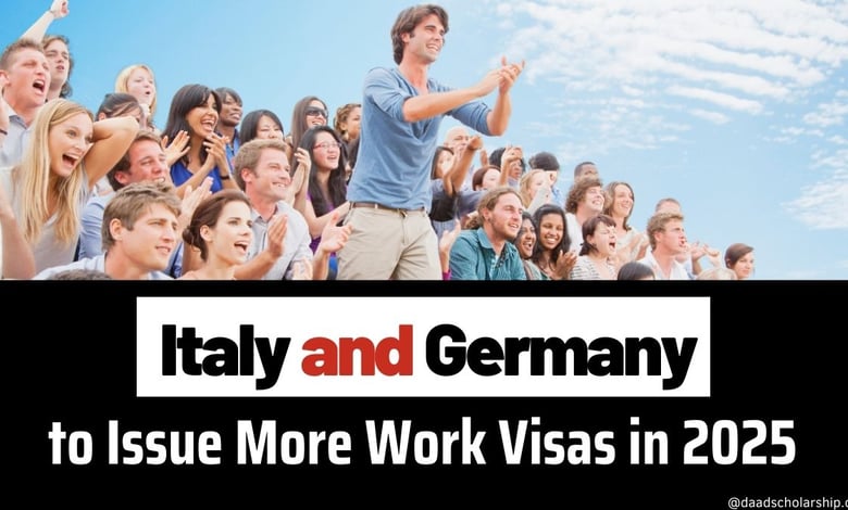 Italy and Germany Likely to Issue More Work Visas in 2025 (New Report)