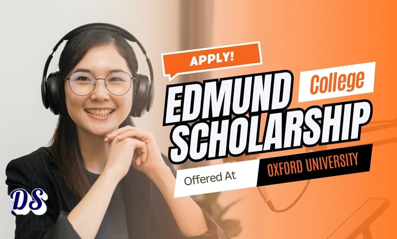 St Edmunds College of Oxford University £40,000 Scholarship 2026 Open