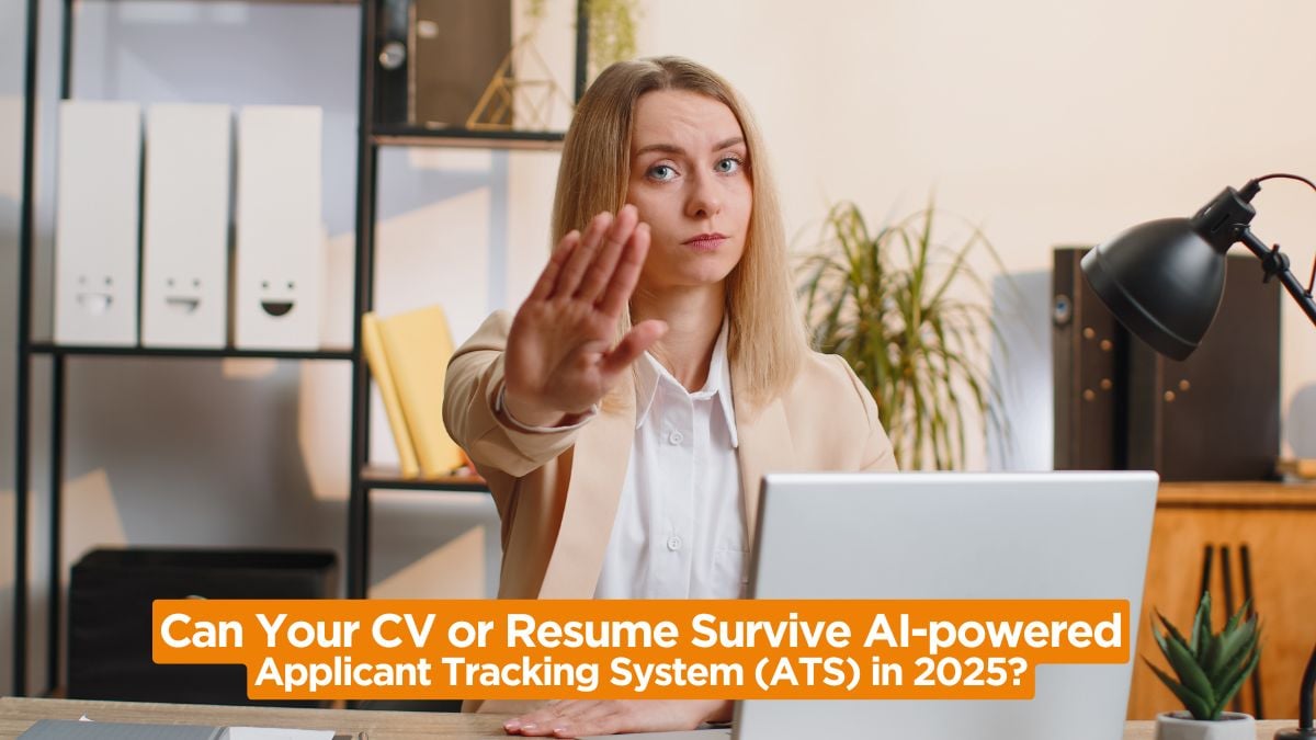 Can Your CV or Resume Survive AI-powered Applicant Tracking System (ATS) in 2025