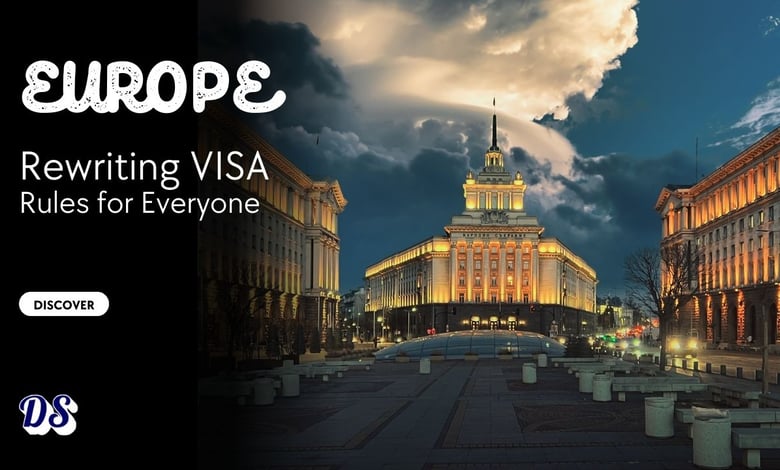 Europe Is Rewriting Its Visa Rules for Students, Skilled Workers, and Global Travelers