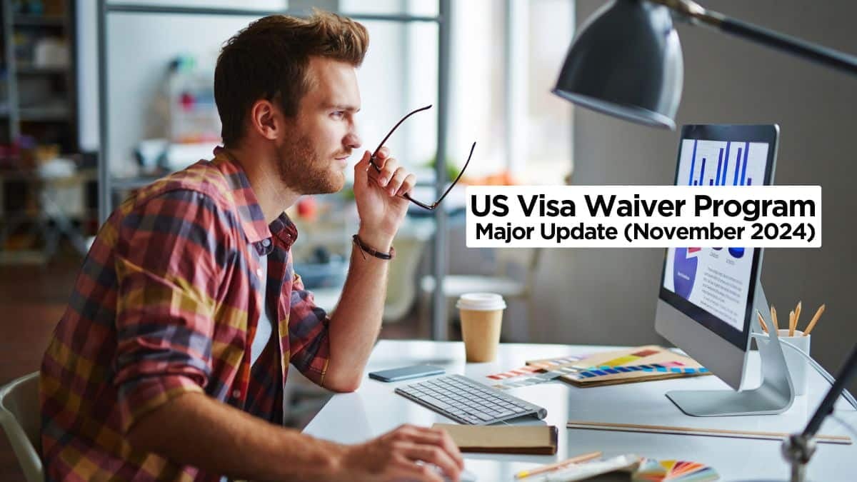 US Visa Waiver Program Major Update (November 2024)