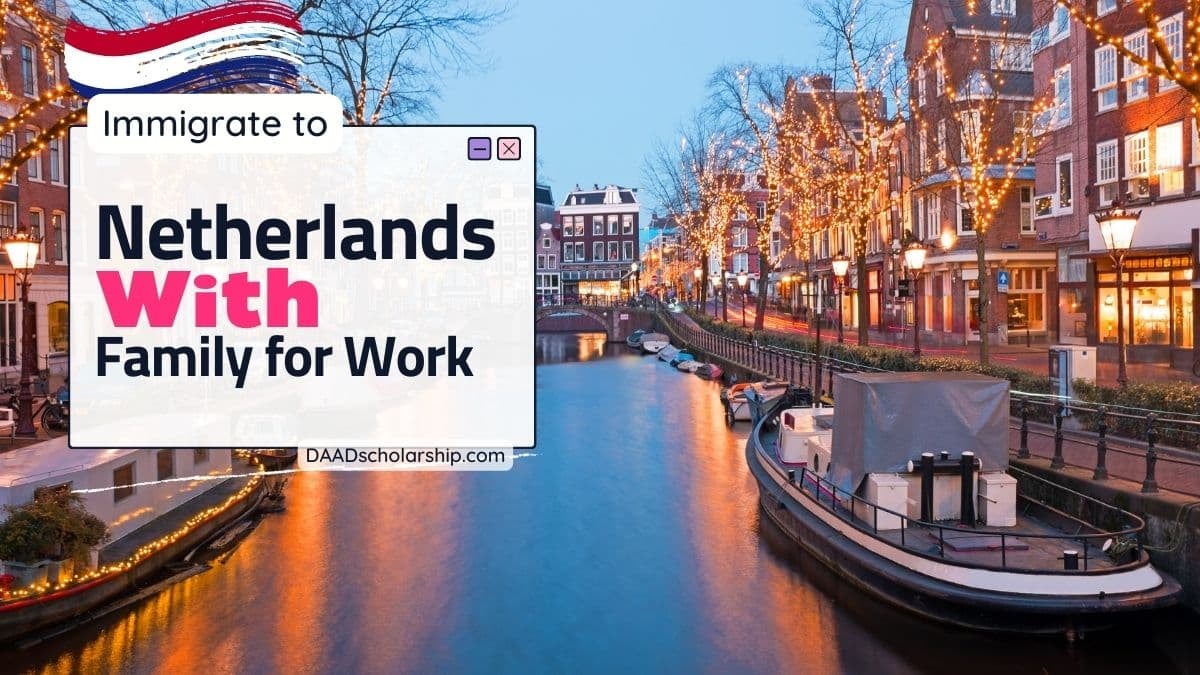 How to Immigrate to Netherlands for Work With Family on Highly Skilled Migrant VISA