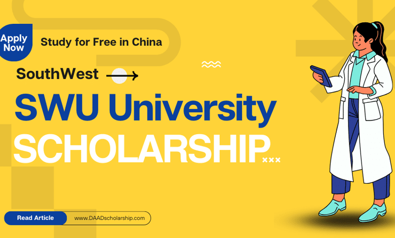 Southwest University (SWU) Scholarships 2024 Available