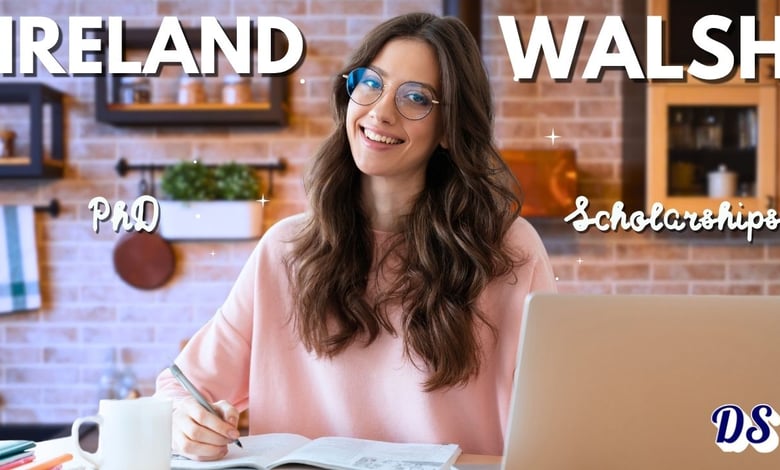 Ireland Walsh Phd Scholarships 2026 Open in Agriculture, Food, Climate and Environmental Sciences
