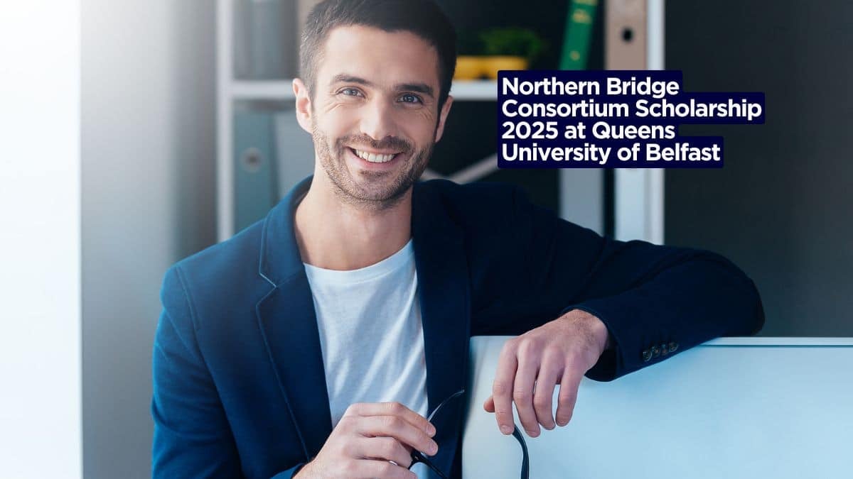 Northern Bridge Consortium Scholarship 2025 at Queens University of Belfast