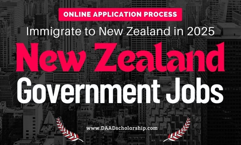 New Zealand Government Jobs 2025 With Work VISA (Application Process)