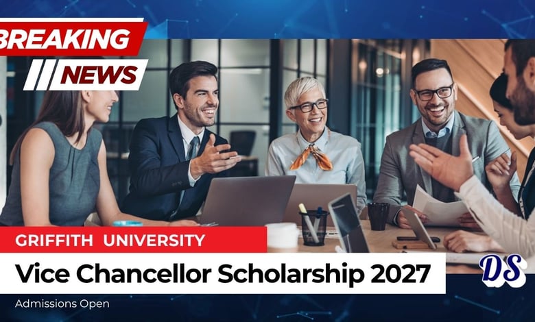 Griffith University Offering AUD 15,000+Year via Vice Chancellor International Scholarships 2027