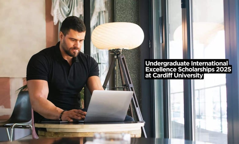 Undergraduate International Excellence Scholarships 2025 at Cardiff University