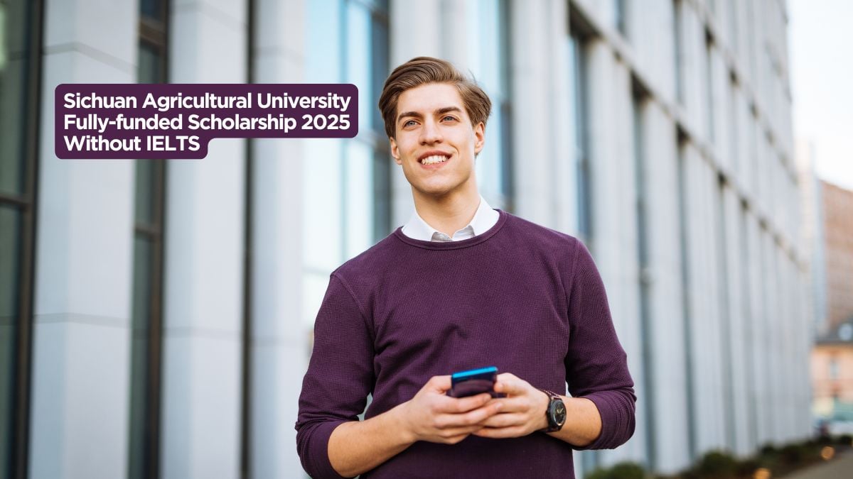 Sichuan Agricultural University Fully-funded Scholarship 2025 Without IELTS
