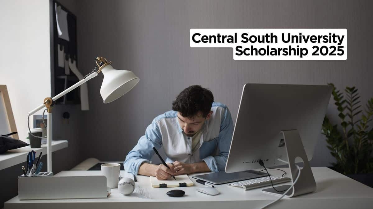 Fully Funded CSC Scholarship 2025 at Central South University (High-Level Graduates Program)