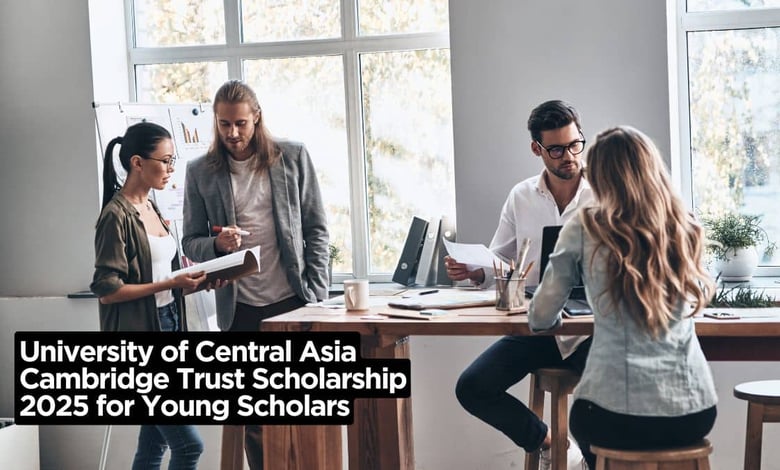 University of Central Asia Cambridge Trust Scholarship 2025 for Young Scholars