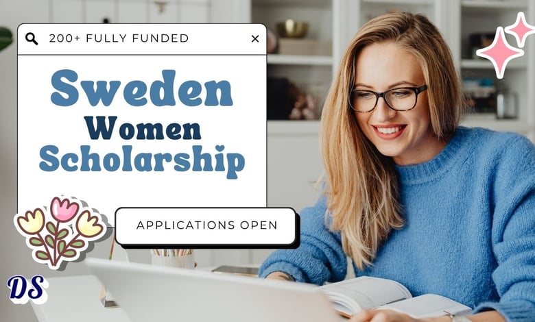 200+ Sweden Scholarships 2026-2027 for Pioneering Women in STEM Open