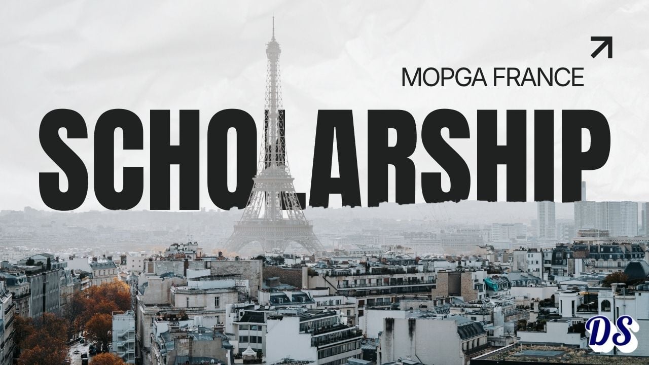 France MOPGA Fellowships 2027 Open for Researchers from All Over the World