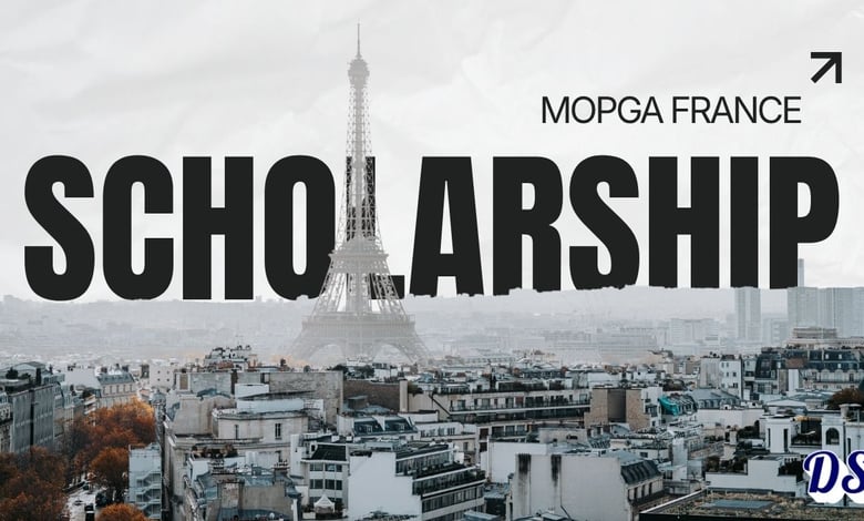France MOPGA Fellowships 2027 Open for Researchers from All Over the World