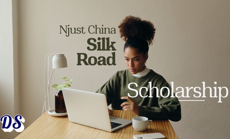NJUST Master and PHD Scholarships 2026 Open Under Silk Road Project