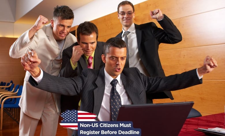 Deadline Approaching Non US-Citizens Must Register with USCIS or Face Legal Trouble