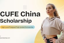 CUFE China Government Scholarships 2026 High Level Postgrad Program