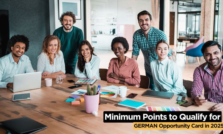 Minimum Points to Qualify for German Opportunity Card in 2025