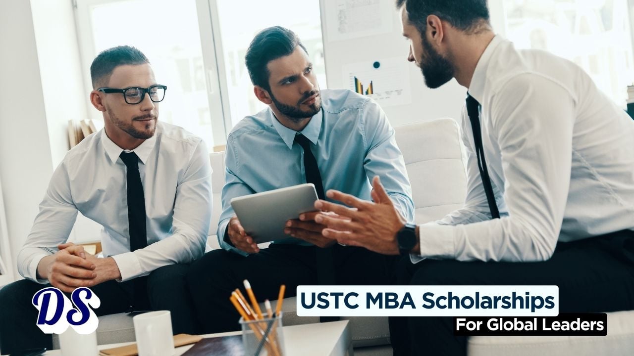 USTC Youth of Excellence MBA Scholarship 2026 to Global Leaders in the Making