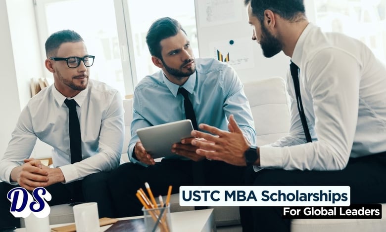 USTC Youth of Excellence MBA Scholarship 2026 to Global Leaders in the Making