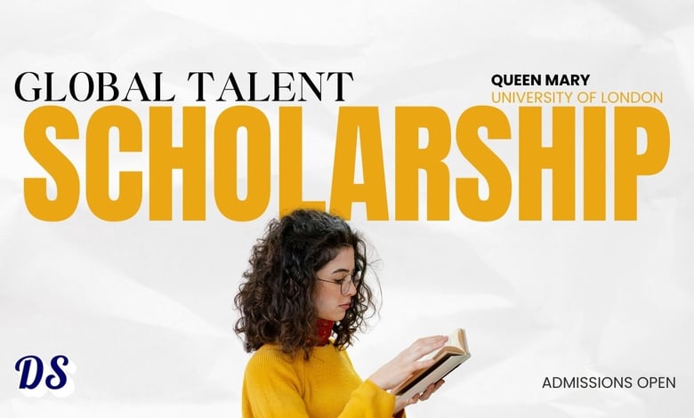 700 Global Talent Postgraduate Scholarship 2026-2027 Open at Queen Mary University of London
