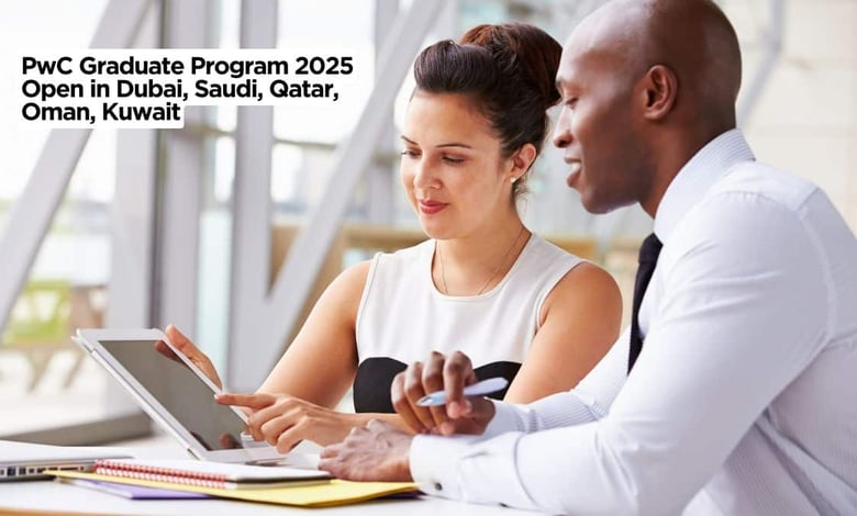 PwC Graduate Program 2025 Open in Dubai, Saudi, Qatar, Oman, Kuwait