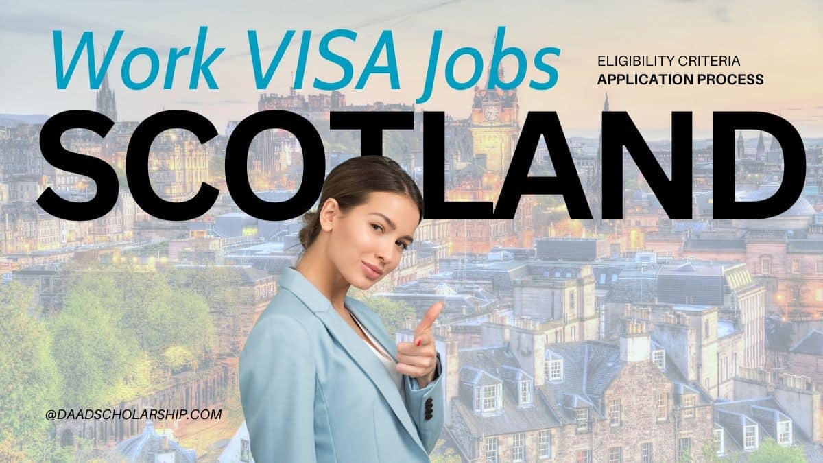Scotland Work VISA Jobs 2024 by UK Government - Eligibility, and Application Process