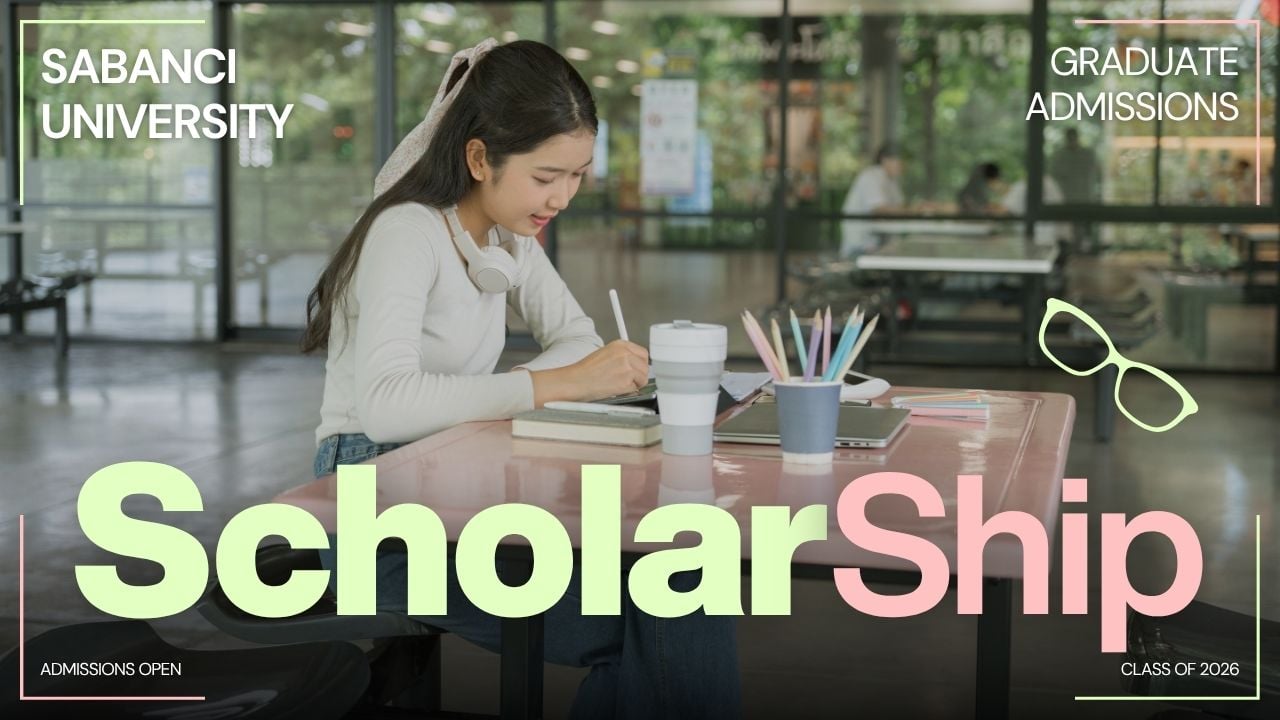 Sabancı University Graduate Scholarships 2026 in Turkey Open with $36,500 Funding + Stipend