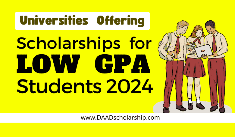 Universities With Low GPA Requirement for Scholarship Admissions in 2024