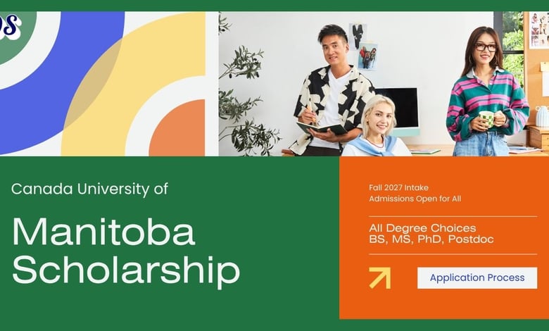 University of Manitoba’s Fall 2027 International Excellence Entrance Scholarship Seeking Applications