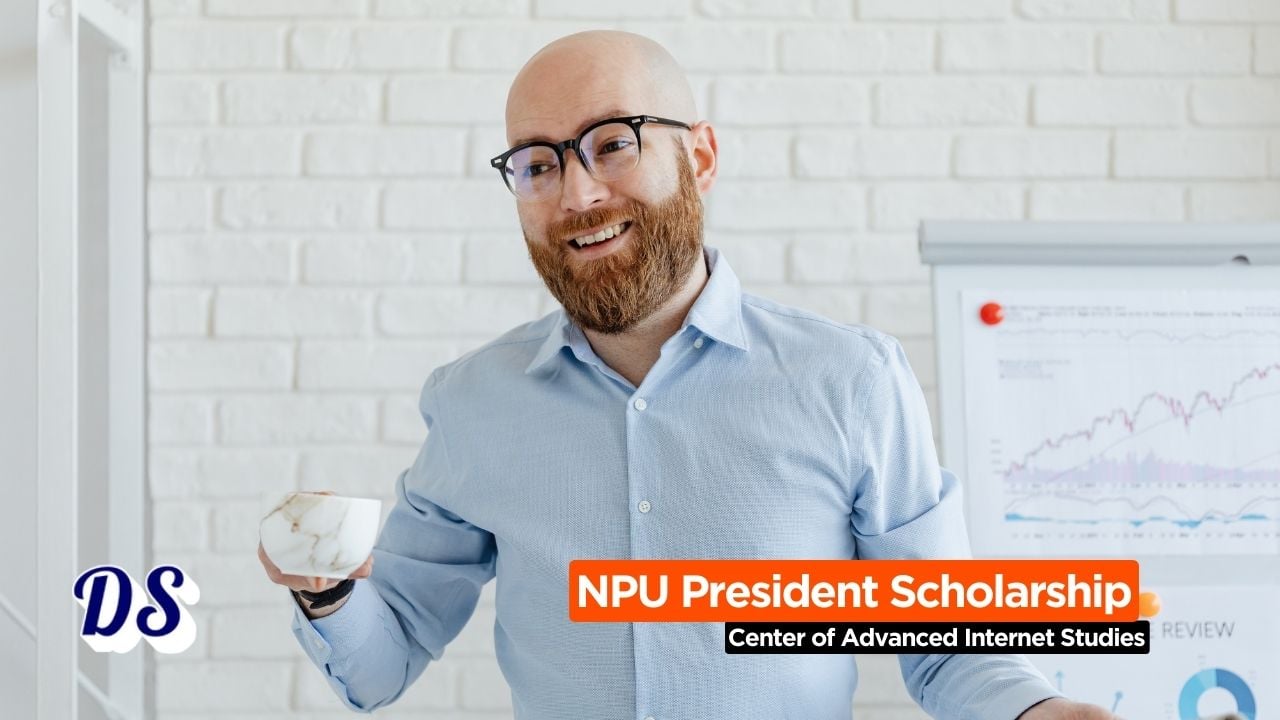 NPU President Scholarship 2026 for Bachelor, Master and PhD Admissions Available